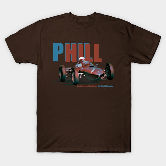 Phil Hill - America's only U.S.-Born Champion T-Shirt by Chicanery